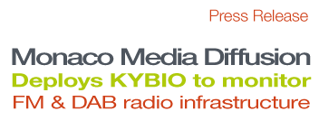 Monaco Media Diffusion deploys KYBIO to monitor  FM and DAB broadcast infrastructure