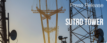 WorldCast Group selected to develop and supply a new RF Control and Monitoring System for Sutro Tower