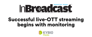 InBroadcast: Successful live-OTT streaming begins with monitoring