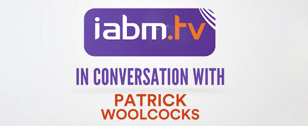 In Conversation with Patrick Woolcocks | IABM